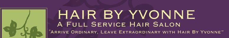HAIR BY YVONNE - A Full Service Hair Salon